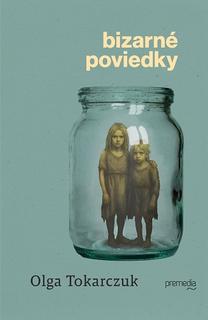 Kniha: Bizarné poviedky - Olga Tokarczuková