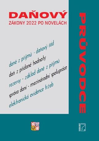 Kniha: Daňový průvodce – zákony 2022 po novelách - 1. vydanie