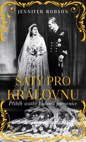 Kniha: Šaty pro královnu - 1. vydanie - Jennifer Robsonová