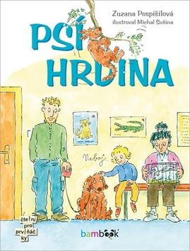 Kniha: Psí hrdina - 1. vydanie - Zuzana Pospíšilová
