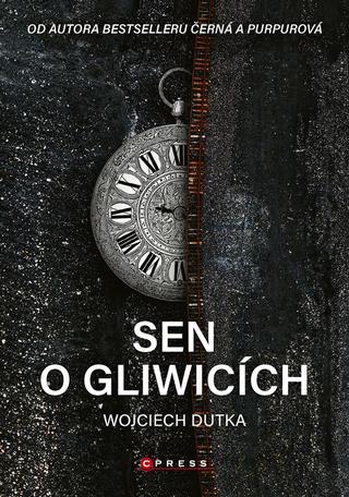 Kniha: Sen o Gliwicích - 1. vydanie - Kolektiv, Wojciech Dutka