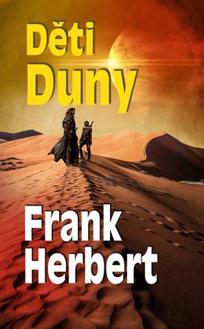 Kniha: Děti Duny - Duna (3.díl) - 1. vydanie - Frank Herbert