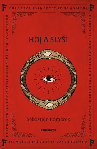 Kniha: Hoj a slyš! - Sebastian Komárek