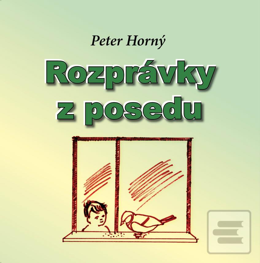 Rozprávky z posedu (Peter Horný)