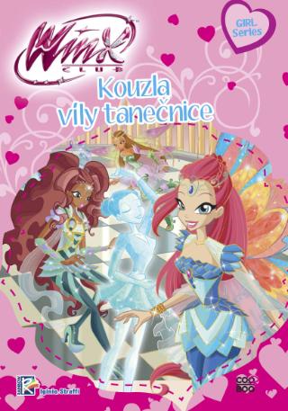 Kniha: Winx Girl Series - Kouzla víly tanečnice (1) - 1. vydanie - Iginio Straffi