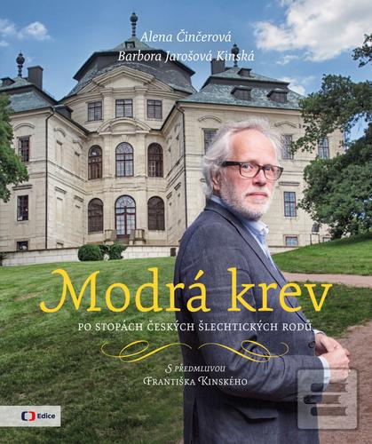 Modrá krev (Alena Činčerová; Barbora Jarošová Kinská)