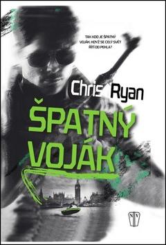 Kniha: Špatný voják - 1. vydanie - Chris Ryan