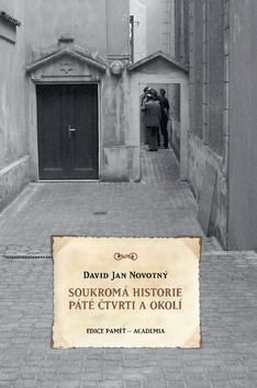 Kniha: Soukromá historie Páté čtvrti - 1. vydanie - David Jan Novotný