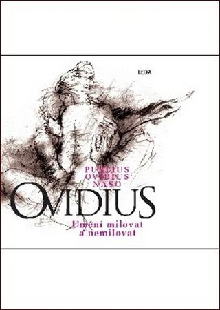 Kniha: Umění milovat a nemilovat - 1. vydanie - Publius Ovidius Naso