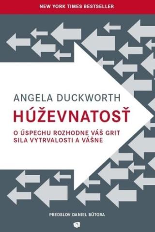 Kniha: Húževnatosť - O úspechu rozhodne váš grit sila vytrvalosti a vášne - 1. vydanie - Angela Duckworth