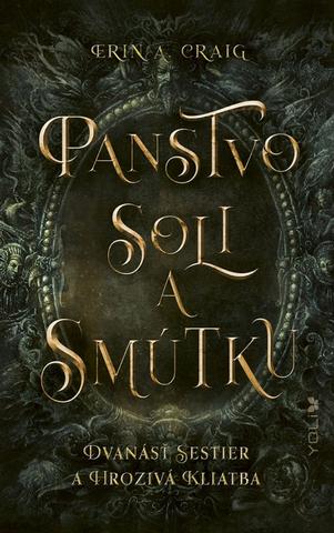 Kniha: Panstvo Soli a smútku - Dvanásť sestier a hrozivá kliatba - 1. vydanie - Erin A. Craig