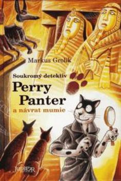 Kniha: Perry Panter a návrat mumie - Markus Grolik