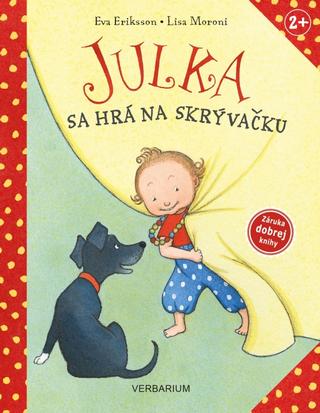 Kniha: Julka sa hrá na skrývačku - 1. vydanie - Lisa Moroni, Eva Eriksson