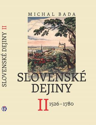 Kniha: Slovenské dejiny II 1526 - 1780 - Michal Bada