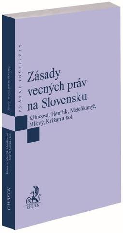 Kniha: Zásady vecných práv na Slovensku - Zuzana Klincová