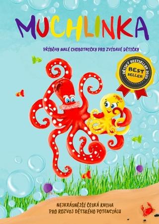 Kniha: Muchlinka - Příběhy malé chobotničky pro zvídavé dětičky - 2. vydanie - Dominika Boček; Petra Kamelandrová