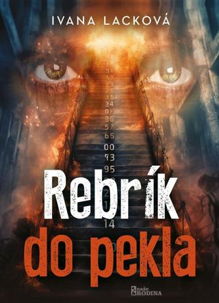 Kniha: Rebrík do pekla - 1. vydanie - Ivana Lacková