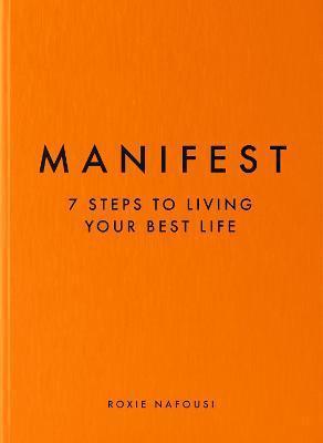 Kniha: Manifest : The Sunday Times bestseller that will change your life - 1. vydanie - Roxie Nafousi