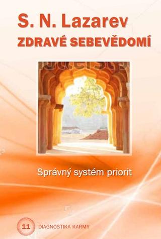 Kniha: Zdravé sebevědomí - Diagnostika karmy 11 - Správný systém priorit - Sergej Nikolajevič Lazarev