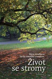 Kniha: Život se stromy - 1. vydanie - Marie Hrušková