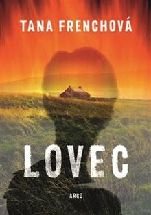 Kniha: Lovec - Tana Frenchová