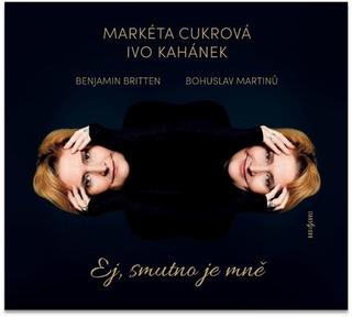 Médium CD: Ej, smutno je mně - 1. vydanie - Markéta Cukrová; Ivo Kahánek