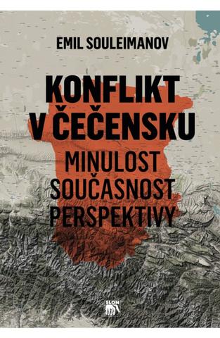 Kniha : Konflikt v Čečensku - Minulost, současnost, perspektivy