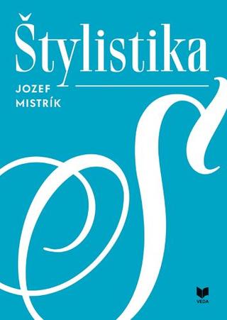Kniha: Štylistika - Jozef Mistrík
