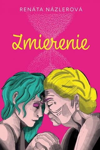 Kniha: Zmierenie - 1. vydanie - Renáta Názlerová