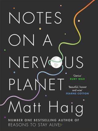 Kniha: Notes On A Nervous Planet - Matt Haig