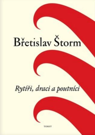 Kniha: Rytíři, draci a poutníci - Břetislav Štorm