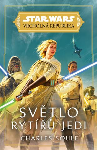 Kniha: Star Wars - Vrcholná Republika -  Světlo rytířů Jedi - Vrcholná Reoublika - Charles Soule