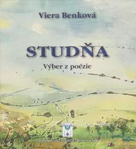 Kniha: Studňa - Výber z poézie - 1. vydanie - Viera Benková