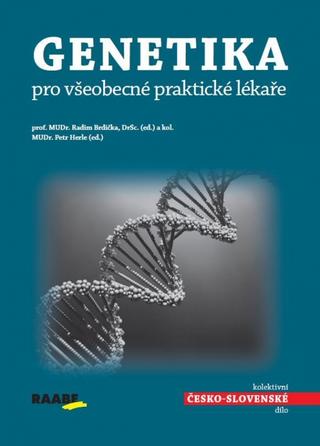 Kniha: Genetika pro všeobecné praktické lékaře - 1. vydanie - Radim Brdička