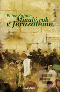 Kniha: Minulý rok v Jeruzaleme - Peter Salner