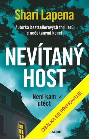 Kniha: Nevítaný host - 2. vydanie - Shari Lapena