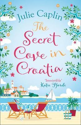 Kniha: The Secret Cove in Croatia - 1. vydanie - Julie Caplin