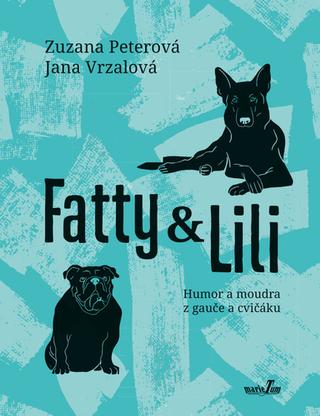 Kniha: Fatty a Lili - Humor a moudra z gauče a cvičáku - Zuzana Peterová