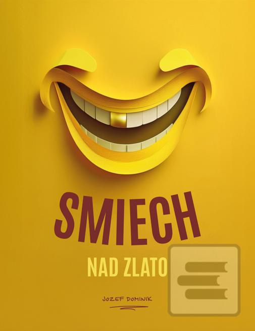 Smiech nad zlato (Jozef Dominik)