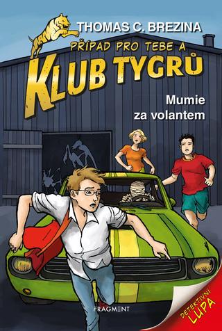 Kniha: Klub Tygrů – Mumie za volantem - 1. vydanie - Thomas C. Brezina