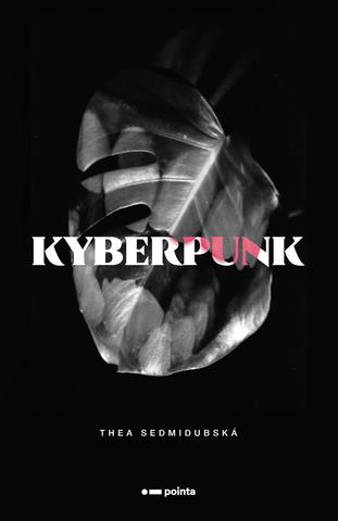 Kniha: Kyberpunk - 1. vydanie - Thea Sedmidubská