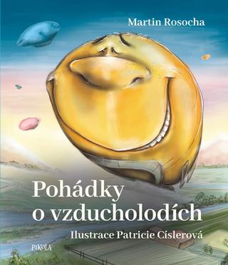 Kniha: Pohádky o vzducholodích - 1. vydanie - Martin Rosocha