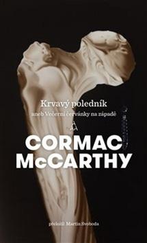 Kniha : Krvavý poledník - aneb Večerní červánky na západě