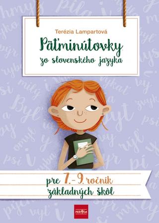 Kniha: Päťminútovky zo slovenského jazyka pre 7. - 9. ročník základných škôl - pre 7. - 9. ročník základných škôl - 2. vydanie - Terézia Lampartová