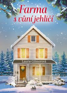 Kniha: Farma s vůní jehličí - Laurie Gilmorová