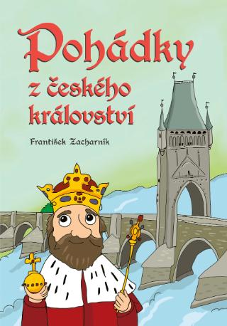 Kniha: Pohádky z českého království - 1. vydanie - František Zacharník
