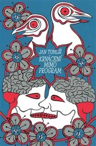 Kniha: Krvácení mimo program - Jan Tumlíř