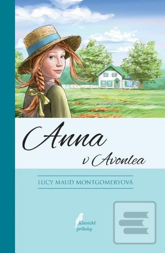 Kniha: Anna v Avonlea - 2. diel série - 10. vydanie - Lucy Maud Montgomeryová