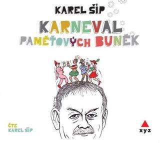 CD audio: Karneval paměťových buněk (audiokniha) - Karel Šíp