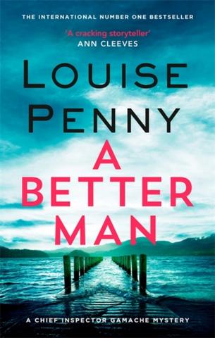 Kniha: A Better Man - Louise Penny
